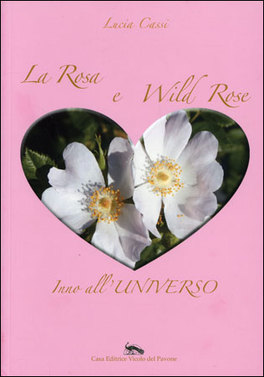 La Rosa e Wild Rose, inno all'universo